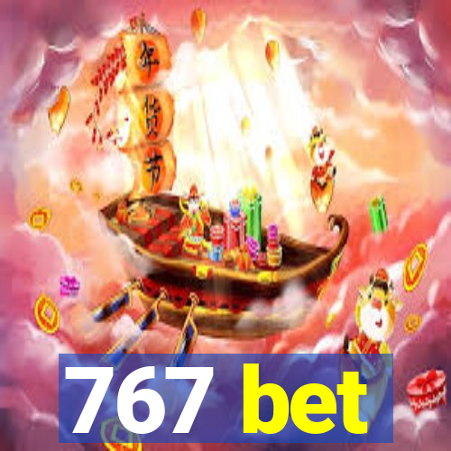 767 bet